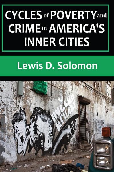Cycles of Poverty and Crime in America’s Inner Cities