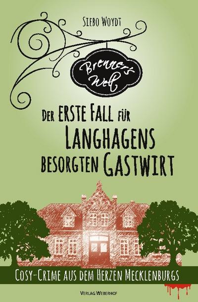 Brenner’s Welt: Der erste Fall für Langhagens besorgten Gastwirt
