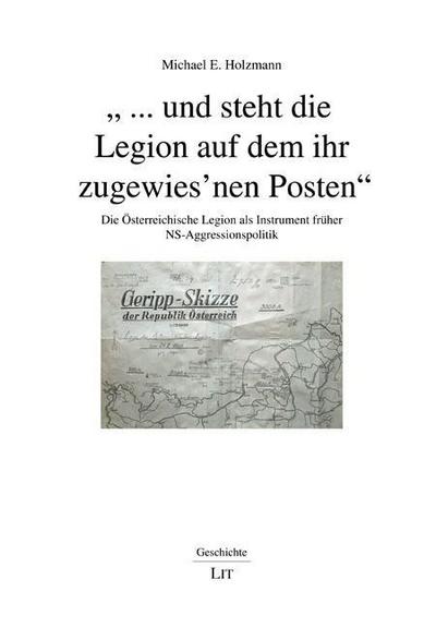 "... und steht die Legion auf dem ihr zugewies’nen Posten"