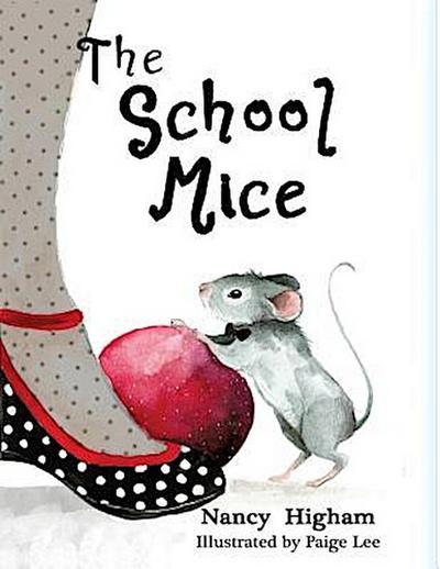 The School Mice: Book 1 For both boys and girls ages 6-12 Grades