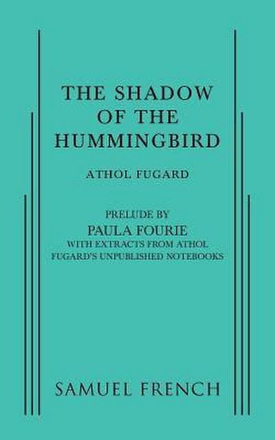 The Shadow of the Hummingbird