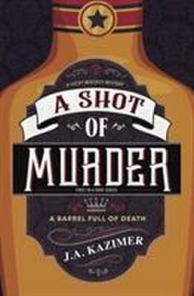 Kazimer, J: Shot of Murder,A
