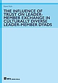 The Influence of Trust on Leader-Member Exchange in Culturally Diverse Leader-Member Dyads