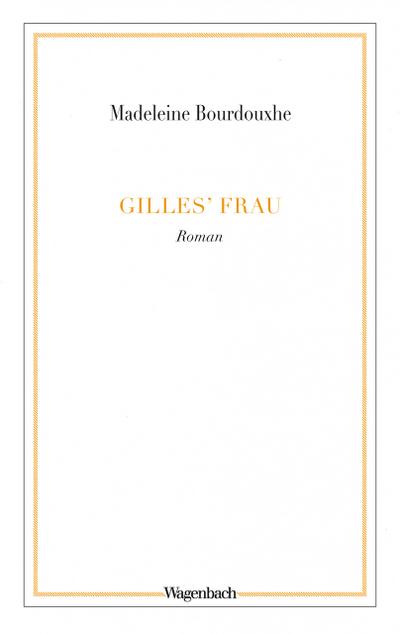 Gilles’ Frau