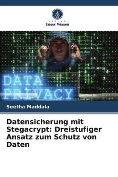 Datensicherung mit Stegacrypt: Dreistufiger Ansatz zum Schutz von Daten