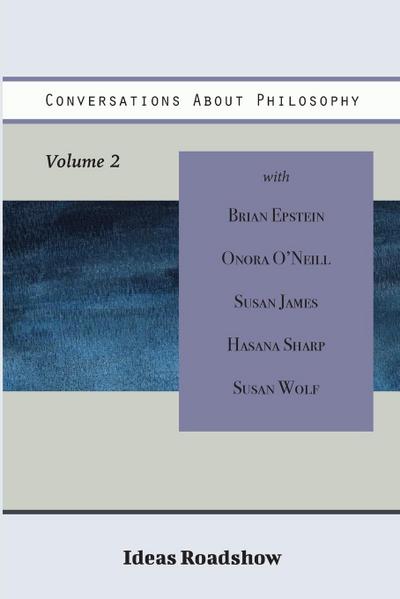 Conversations About Philosophy, Volume 2