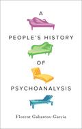 A People’s History of Psychoanalysis