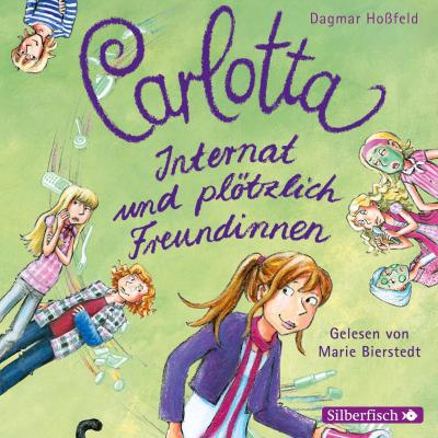 Carlotta - Internat und plötzlich Freundinnen, 2 Audio-CD