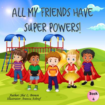 All My Friends Have Super Powers!