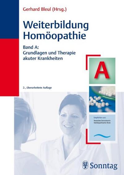 Weiterbildung Homöopathie. Band A