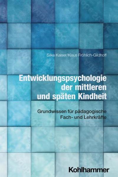 Entwicklungspsychologie der mittleren und späten Kindheit
