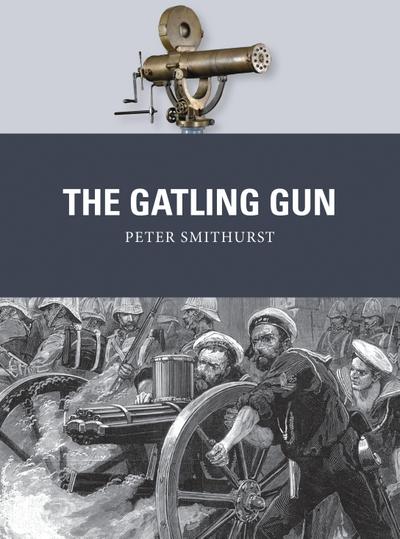 The Gatling Gun - Peter Smithurst