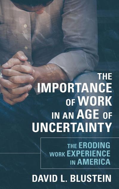 Importance of Work in an Age of Uncertainty