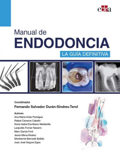Manual de endodoncia. La guía definitiva