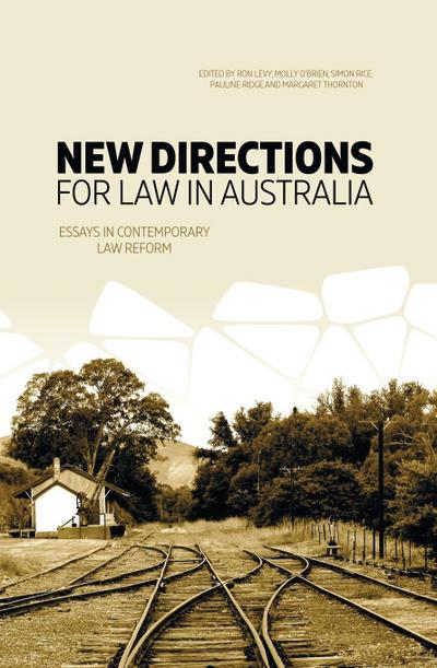 New Directions for Law in Australia: Essays in Contemporary Law Reform