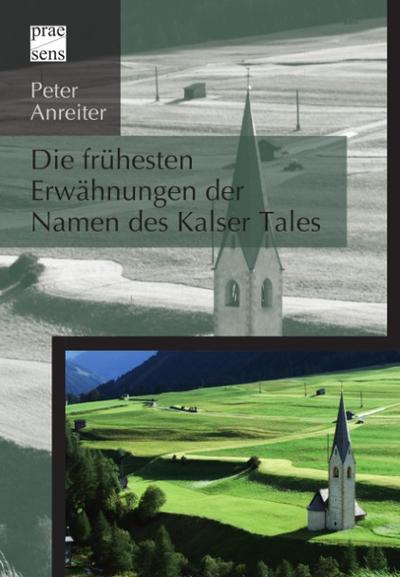 Die frühesten Erwähnungen der Namen des Kalser Tales