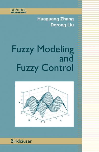 Fuzzy Modeling and Fuzzy Control