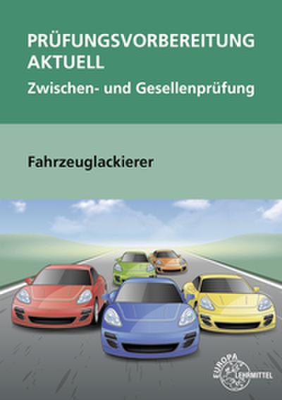 Prüfungsvorbereitung aktuell - Fahrzeuglackierer