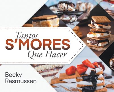 Tantos S’mores Que Hacer