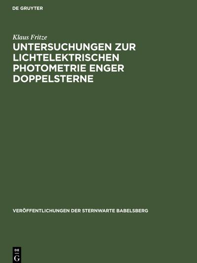 Untersuchungen zur lichtelektrischen Photometrie enger Doppelsterne