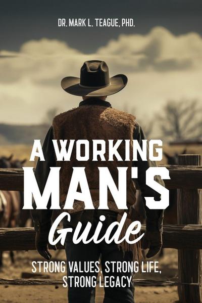 A Working Man’s Guide