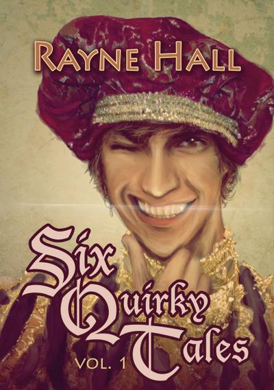 Six Quirky Tales Vol. 1