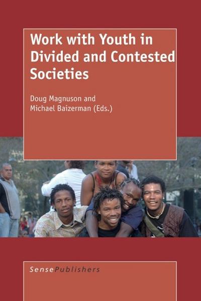 Work with Youth in Divided and Contested Societies - D. Magnuson