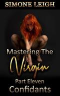 Confidants (Mastering the Virgin, #11)