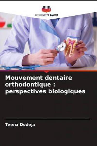 Mouvement dentaire orthodontique : perspectives biologiques