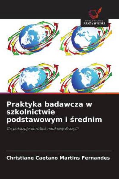 Praktyka badawcza w szkolnictwie podstawowym i ¿rednim