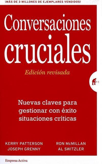 Patterson, K: Conversaciones cruciales : nuevas claves para