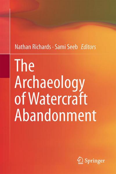 The Archaeology of Watercraft Abandonment