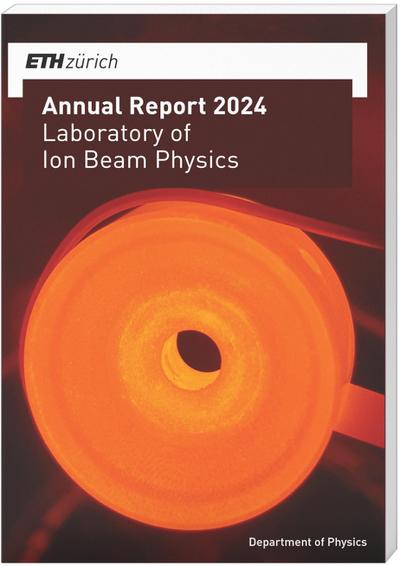 Laboratory of Ion Beam Physics, E: Annual Report 2024