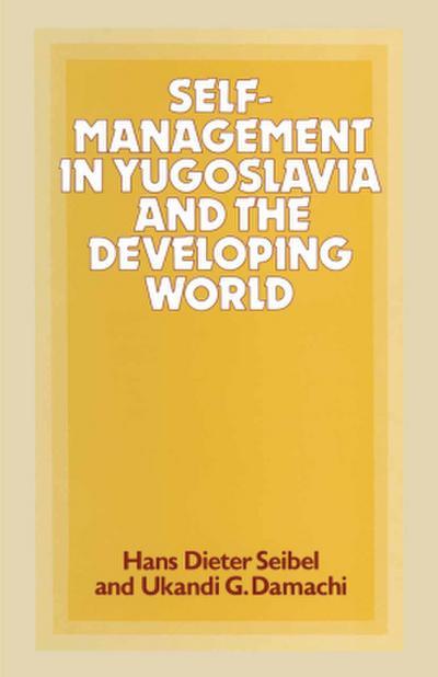 Self-Management in Yugoslavia and the Developing World