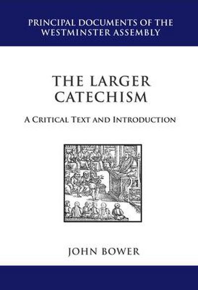 The Larger Catechism