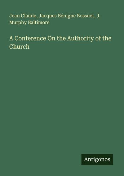 A Conference On the Authority of the Church