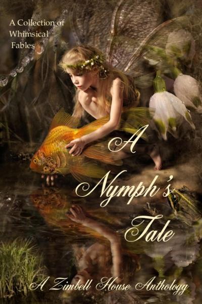 Nymph’s Tale: A collection of Whimsical Fables