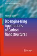 Bioengineering Applications of Carbon Nanostructures