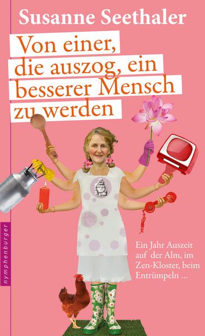 Von einer, die auszog, ein besserer Mensch zu werden