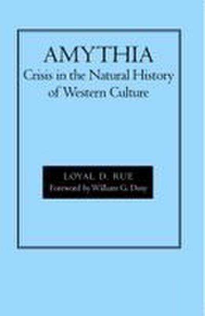 Amythia: Crisis in the Natural History of Western Culture