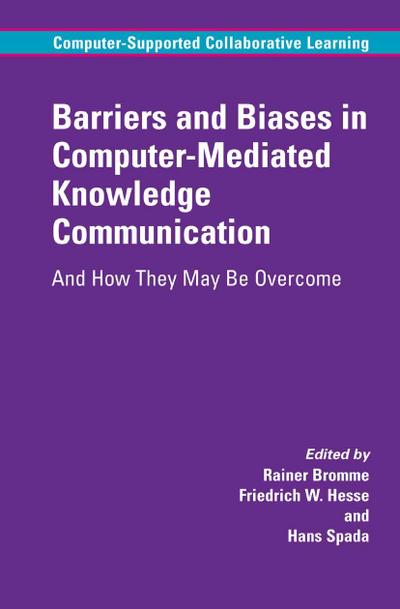 Barriers and Biases in Computer-Mediated Knowledge Communication