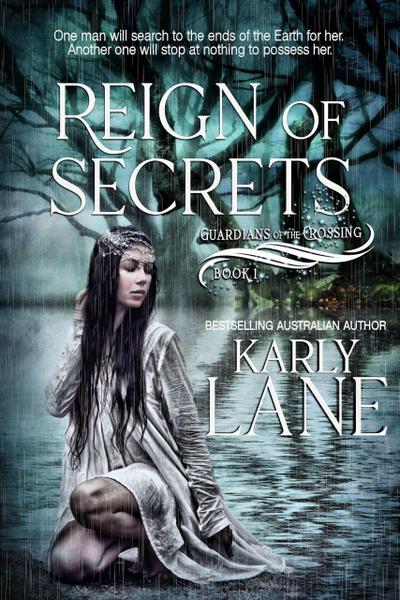 Reign of Secrets (Guardians of the Crossing, #1)