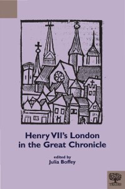 Henry VII’s London in the Great Chronicle