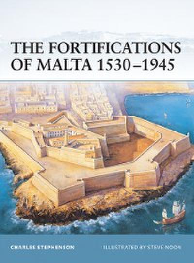 The Fortifications of Malta 1530–1945