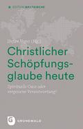 Christlicher Schöpfungsglaube heute