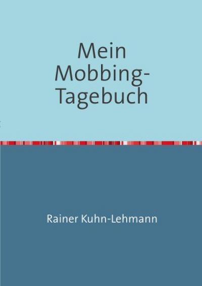 Mein Mobbing-Tagebuch