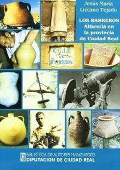 Los barreros : alfarería en la provincia de Ciudad Real