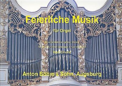 Feierliche Musik - Bekannte Melodien großer Meisterfür Orgel