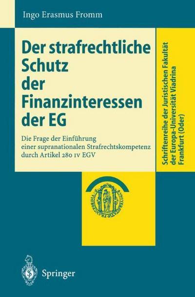 Der strafrechtliche Schutz der Finanzinteressen der EG