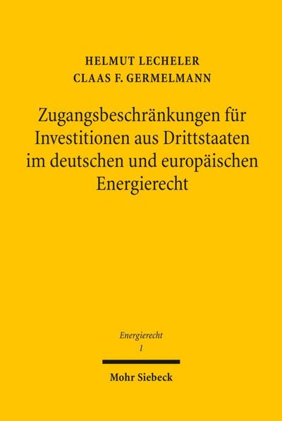 Zugangsbeschränkungen für Investitionen aus Drittstaaten im deutschen und europäischen Energierecht